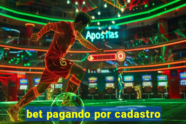 bet pagando por cadastro